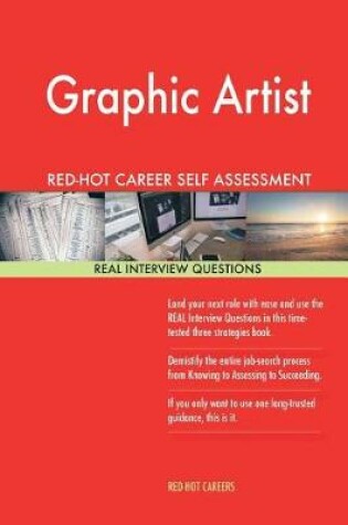 Cover of Graphic Artist Red-Hot Career Self Assessment Guide; 1184 Real Interview Questio