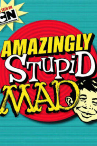 Cover of Amazingly Stupid Mad