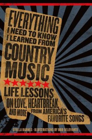 Cover of Everything I Need to Know I Learned from Country Music