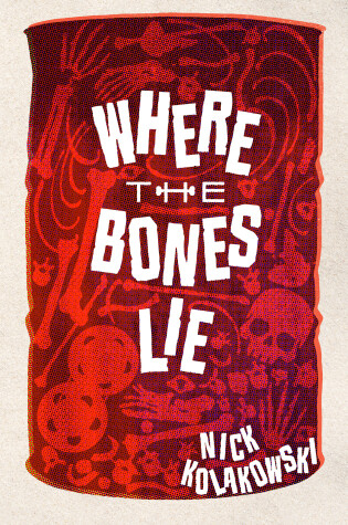 Cover of Where the Bones Lie