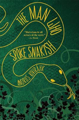 Book cover for The Man Who Spoke Snakish