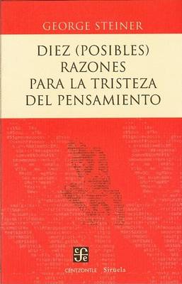 Book cover for Diez (Posibles) Razones Para La Tristeza del Pensamiento