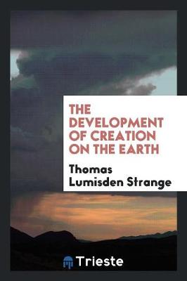 Book cover for The Development of Creation on the Earth