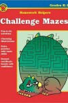 Book cover for Challenge Mazes Homework Helper, Grades K-1