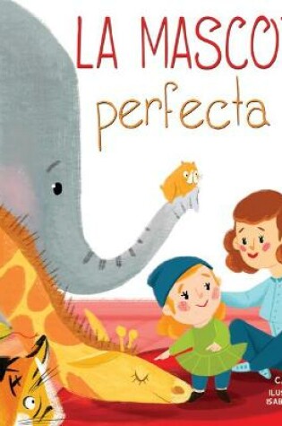 Cover of La Mascota Perfecta