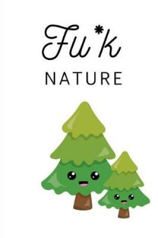 Cover of Fu*k Nature