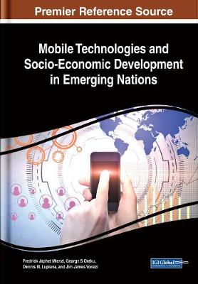 Cover of Mobile Technologies and Socio-Economic Development in Emerging Nations