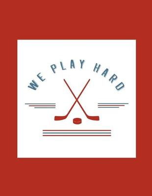 Book cover for We Play Hard