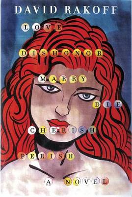 Book cover for Love, Dishonor, Marry, Die, Cherish, Perish