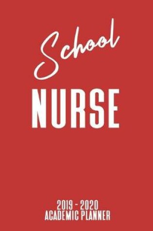 Cover of School Nurse 2019 - 2020 Academic Planner