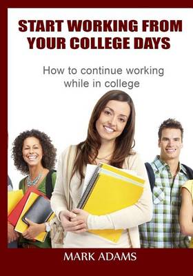 Book cover for Start Working from Your College Days