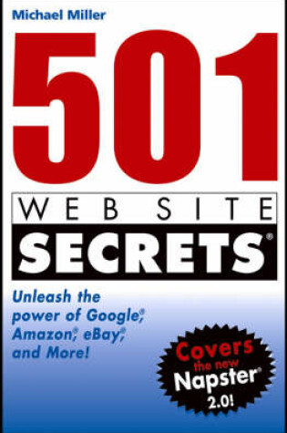 Cover of 501 Web Site Secrets: Unleash the Power of Google, Amazon, Ebay and More