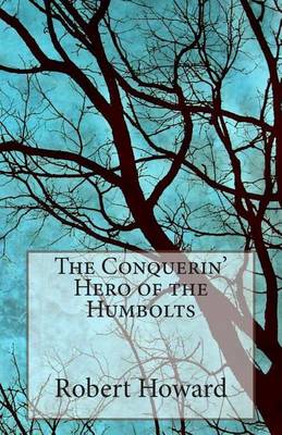 Book cover for The Conquerin' Hero of the Humbolts