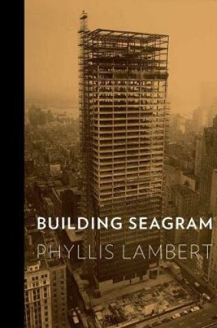 Cover of Building Seagram