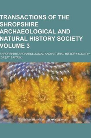 Cover of Transactions of the Shropshire Archaeological and Natural History Society Volume 3