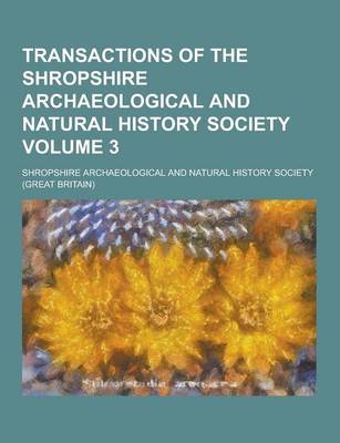 Book cover for Transactions of the Shropshire Archaeological and Natural History Society Volume 3