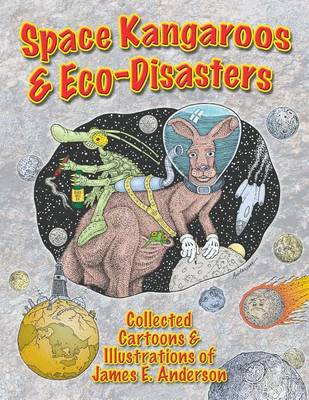 Book cover for Space Kangaroos & Eco Disasters