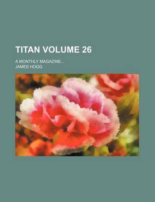 Book cover for Titan Volume 26; A Monthly Magazine