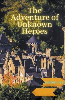 Book cover for The Adventures of Unknown Heroes