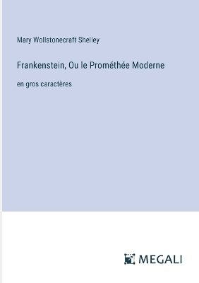 Book cover for Frankenstein, Ou le Prométhée Moderne