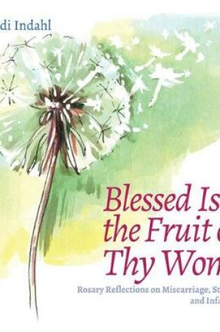 Cover of Blessed Is the Fruit of Thy Womb