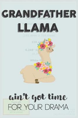 Book cover for Grandfather Llama Aint Got Time For Your Drama