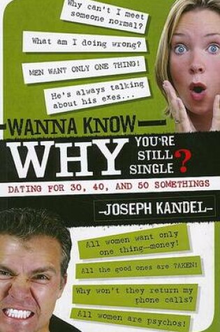 Cover of Wanna Know Why You're Still Single?