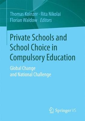 Cover of Private Schools and School Choice in Compulsory Education