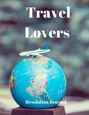 Book cover for Travel Lovers Resolution Journal