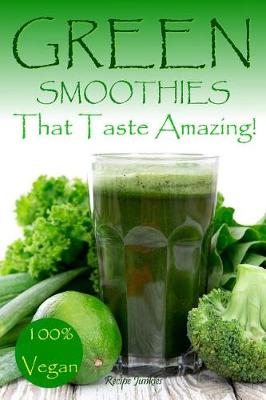 Book cover for Green Smoothies That Taste Amazing!