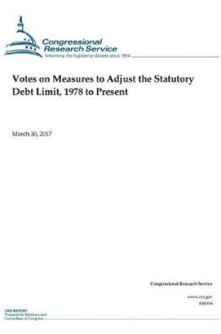 Cover of Votes on Measures to Adjust the Statutory Debt Limit, 1978 to Present