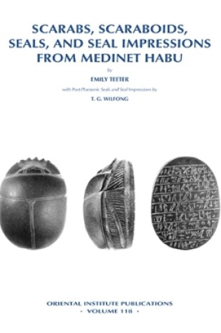 Cover of Scarabs, Scaraboids, Seals and Seal Impressions from Medinet Habu