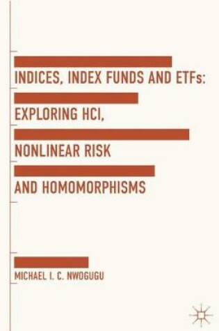 Cover of Indices, Index Funds And ETFs