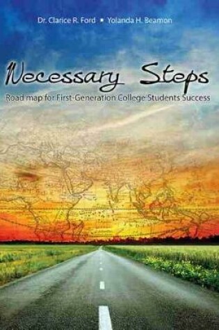 Cover of Necessary Steps: Road Map for First-Generation College Students Success - eBook