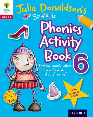 Book cover for Julia Donaldson's Songbirds Phonics Activity Book 6