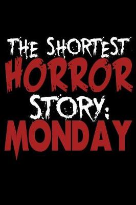 Book cover for The Shortest Horror Story Monday