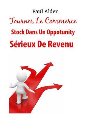 Book cover for Tourner Le Commerce Stock Dans Un Oppotunity Serieux De Revenu