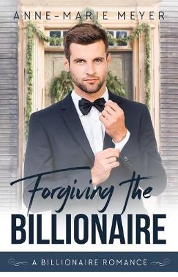 Book cover for Forgiving the Billionaire