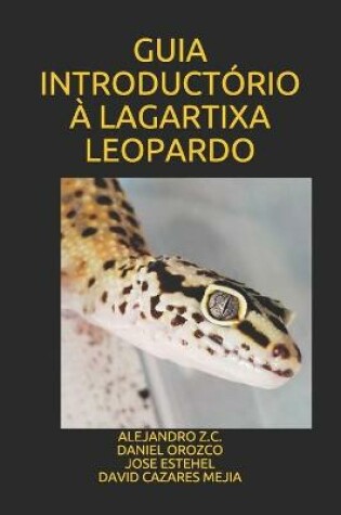Cover of Guia Introductorio A Lagartixa Leopardo