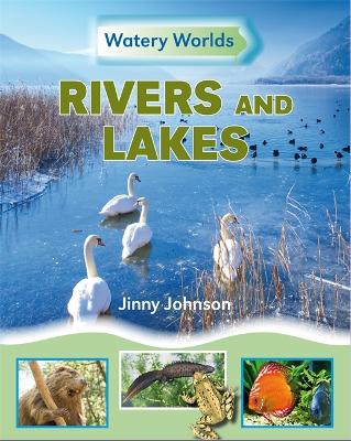 Cover of Watery Worlds: Rivers and Lakes