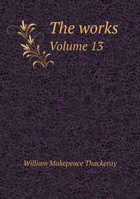 Book cover for The works Volume 13