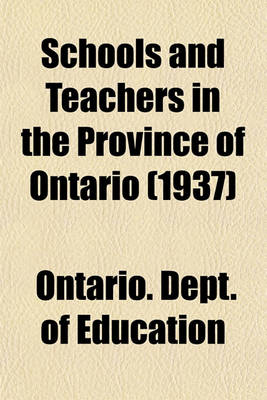 Book cover for Schools and Teachers in the Province of Ontario (1937)