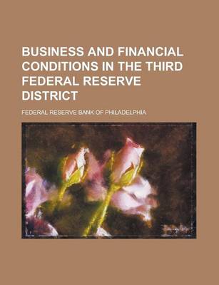 Book cover for Business and Financial Conditions in the Third Federal Reserve District