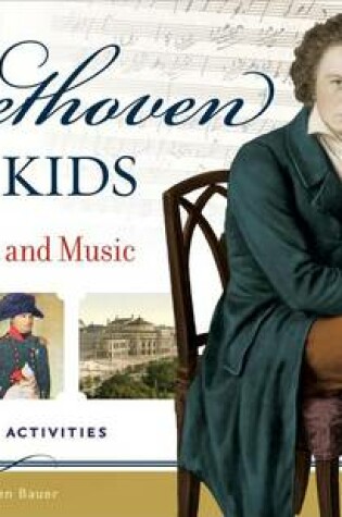 Cover of Beethoven for Kids: His Life and Music with 21 Activities