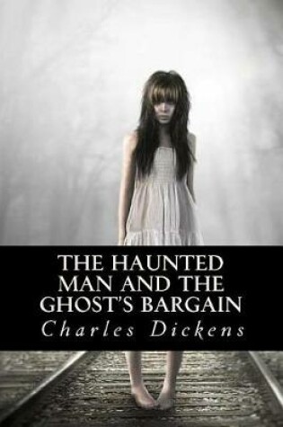 Cover of The Haunted Man and the Ghosts Bargain