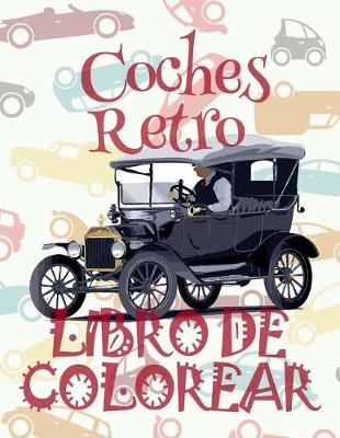 Cover of ✌ Coches Retro ✎ Libro de Colorear Carros Colorear Ni�os 7 A�os ✍ Libro de Colorear Infantil