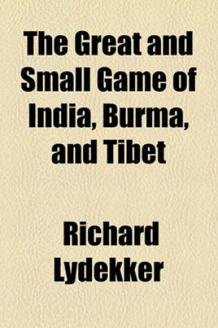 Cover of The Great and Small Game of India, Burma, and Tibet