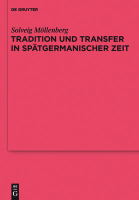 Cover of Tradition Und Transfer in Spatgermanischer Zeit