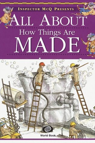 Cover of Inspector McQ Presents All about How Things Are Made