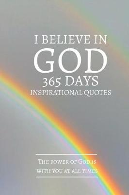 Book cover for I Believe in God 365 Inspirational Quotes